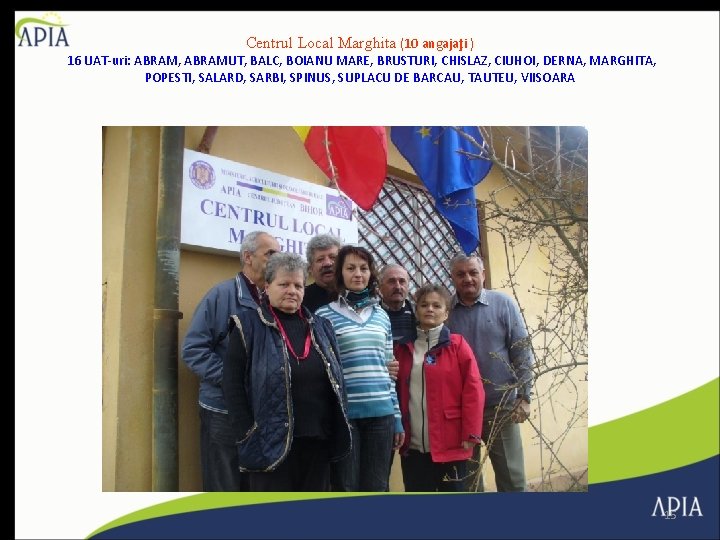 Centrul Local Marghita (10 angajaţi ) 16 UAT-uri: ABRAM, ABRAMUT, BALC, BOIANU MARE, BRUSTURI,