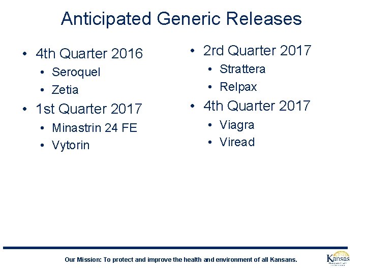 Anticipated Generic Releases • 4 th Quarter 2016 • Seroquel • Zetia • 1