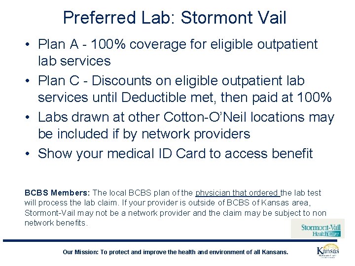 Preferred Lab: Stormont Vail • Plan A - 100% coverage for eligible outpatient lab