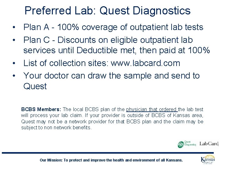 Preferred Lab: Quest Diagnostics • Plan A - 100% coverage of outpatient lab tests