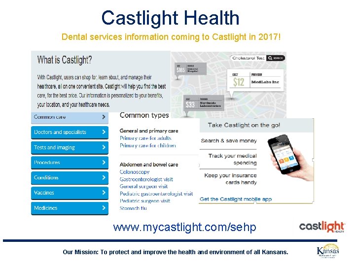 Castlight Health Dental services information coming to Castlight in 2017! www. mycastlight. com/sehp Our