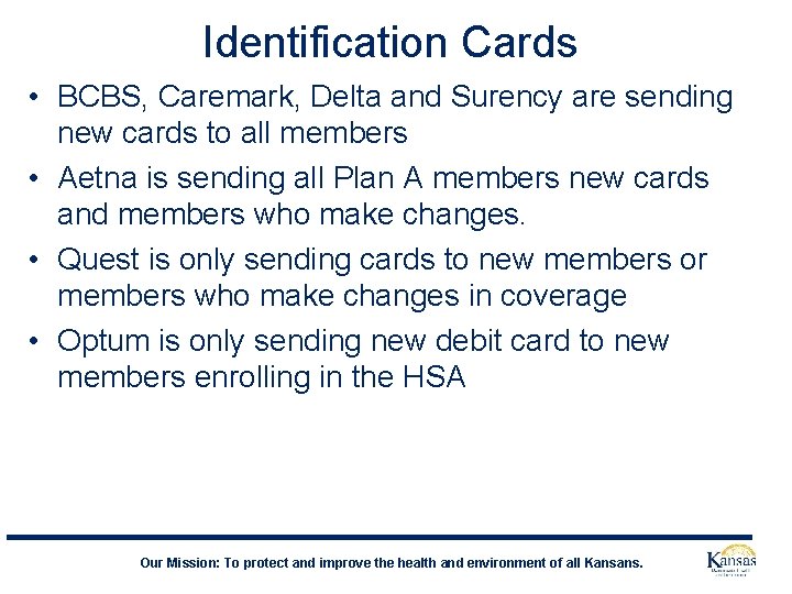 Identification Cards • BCBS, Caremark, Delta and Surency are sending new cards to all