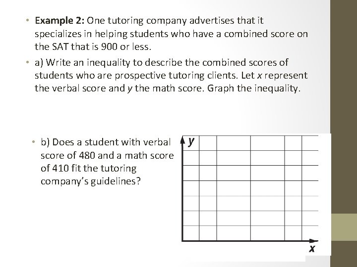  • Example 2: One tutoring company advertises that it specializes in helping students