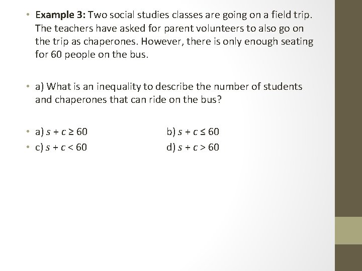  • Example 3: Two social studies classes are going on a field trip.