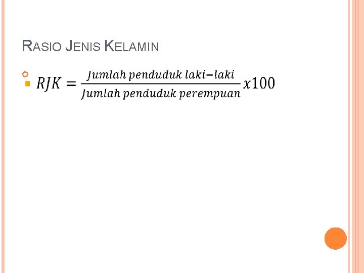 RASIO JENIS KELAMIN 