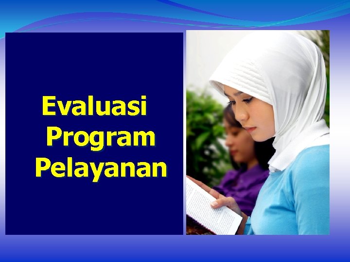 Evaluasi Program Pelayanan 