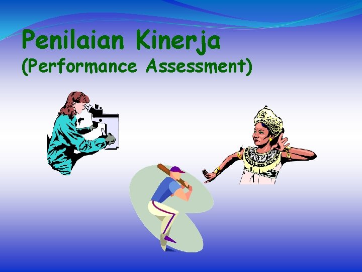 Penilaian Kinerja (Performance Assessment) 