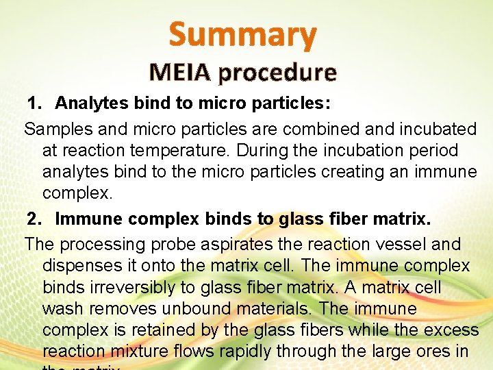 Summary MEIA procedure 1. Analytes bind to micro particles: Samples and micro particles are Summary MEIA procedure 1. Analytes bind to micro particles: Samples and micro particles are
