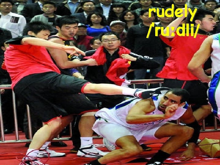 bear / / business rudely /5 / /5 u: d i/ business 