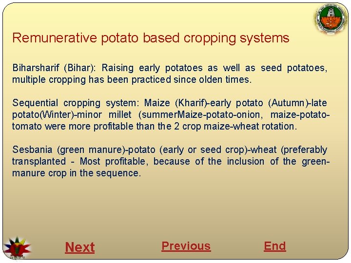 Remunerative potato based cropping systems Biharsharif (Bihar): Raising early potatoes as well as seed