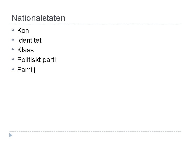 Nationalstaten Kön Identitet Klass Politiskt parti Familj 