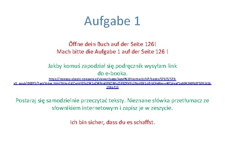 Aufgabe 1 Öffne dein Buch auf der Seite 126! Mach bitte die Aufgabe 1