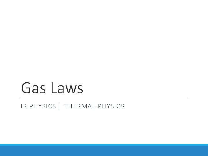 Gas Laws IB PHYSICS | THERMAL PHYSICS 