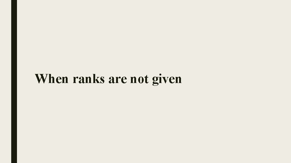 When ranks are not given 