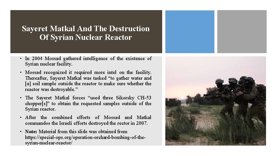 Sayeret Matkal And The Destruction Of Syrian Nuclear Reactor • In 2004 Mossad gathered