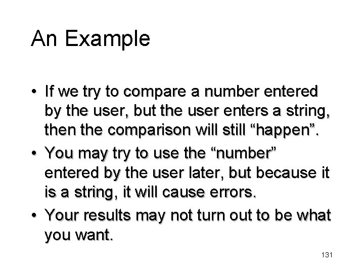 An Example • If we try to compare a number entered by the user,