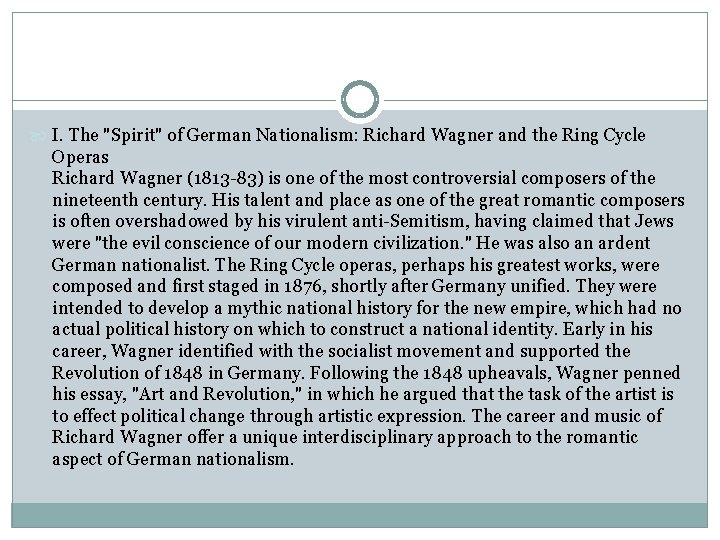  I. The "Spirit" of German Nationalism: Richard Wagner and the Ring Cycle Operas
