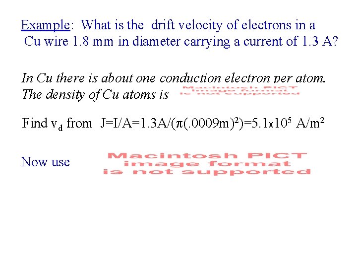 Example: What is the drift velocity of electrons in a Cu wire 1. 8