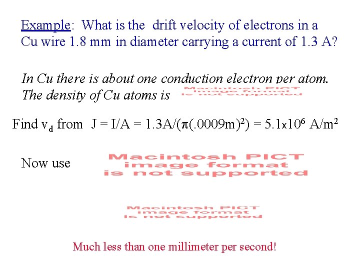 Example: What is the drift velocity of electrons in a Cu wire 1. 8