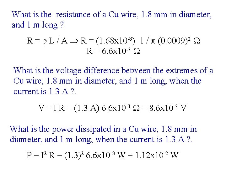 What is the resistance of a Cu wire, 1. 8 mm in diameter, and