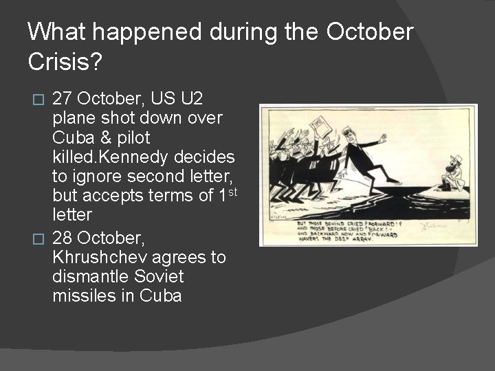 What happened during the October Crisis? 27 October, US U 2 plane shot down