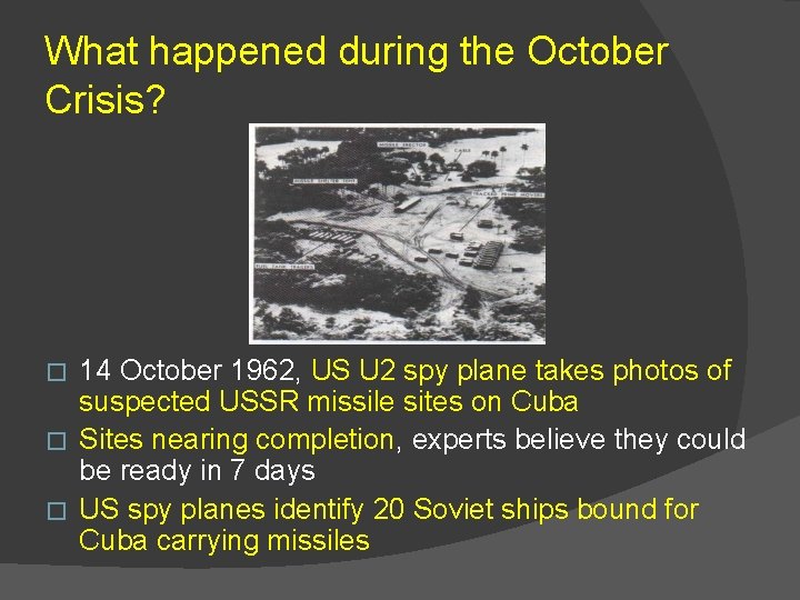 What happened during the October Crisis? 14 October 1962, US U 2 spy plane