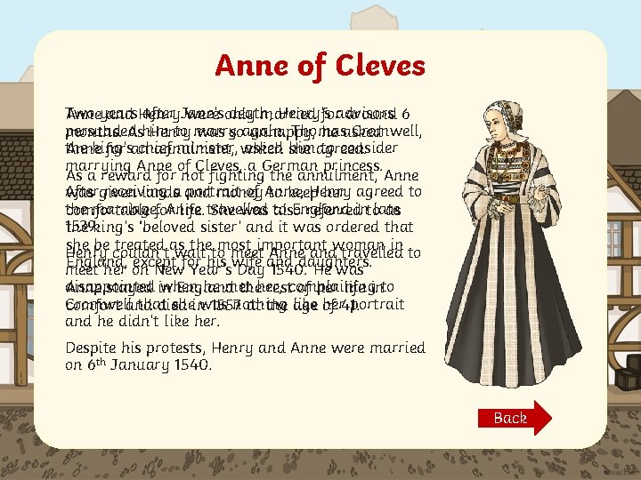 Anne of Cleves Two after Jane’s death, Henry’s Anneyears and Henry were only married