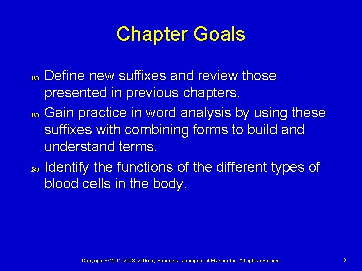 Chapter Goals Define new suffixes and review those presented in previous chapters. Gain practice