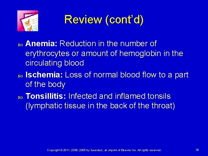 Review (cont’d) Anemia: Reduction in the number of erythrocytes or amount of hemoglobin in