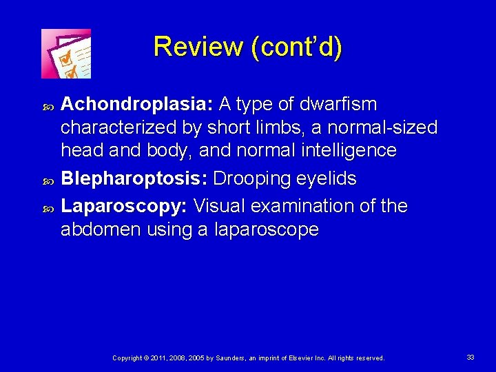 Review (cont’d) Achondroplasia: A type of dwarfism characterized by short limbs, a normal-sized head
