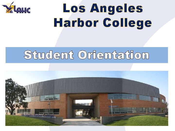 Los Angeles Harbor College Student Orientation 