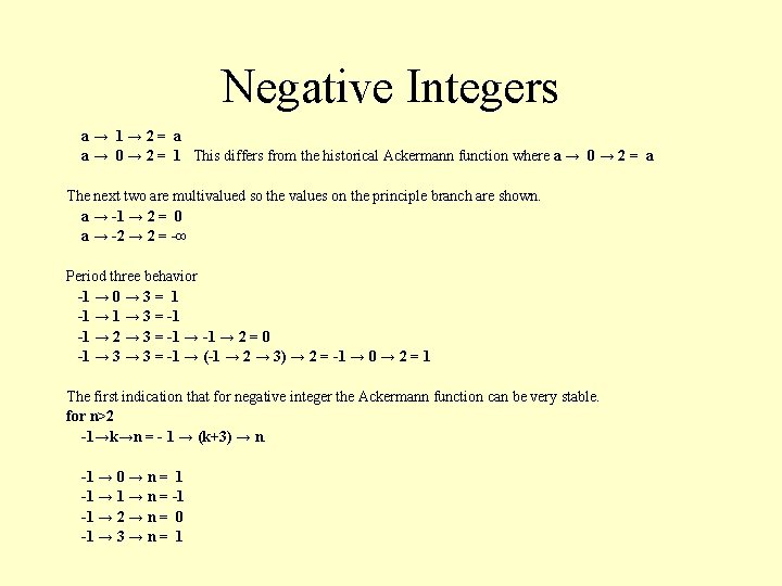 Negative Integers a→ 1→ 2= a a → 0 → 2 = 1 This