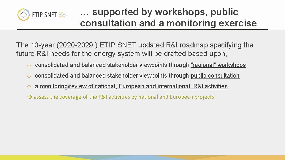 … supported by workshops, public consultation and a monitoring exercise The 10 -year (2020