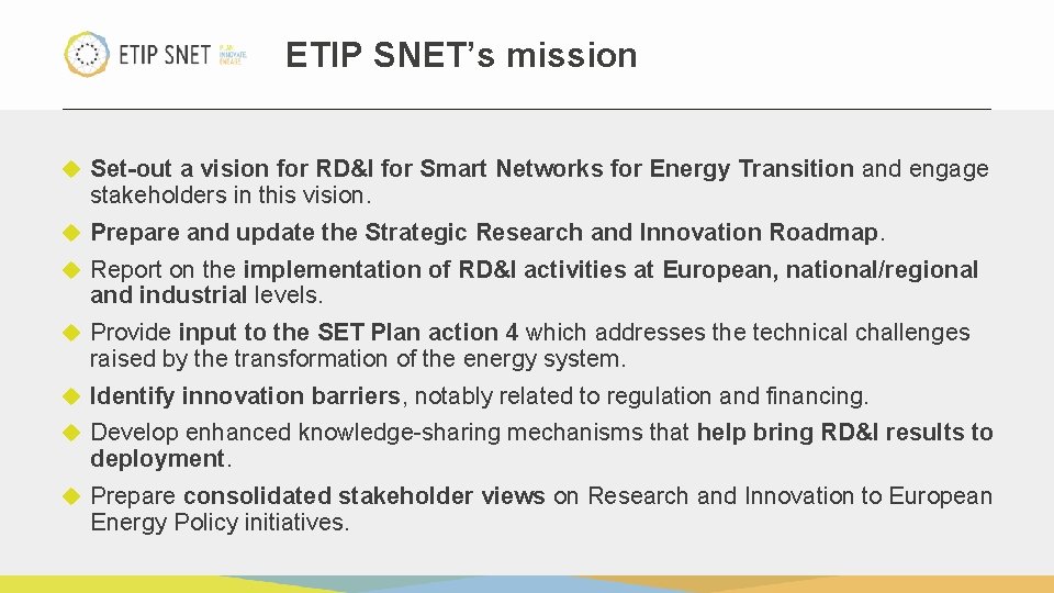 ETIP SNET’s mission Set-out a vision for RD&I for Smart Networks for Energy Transition