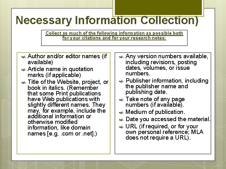 Necessary Information Collection) Collect as much of the following information as possible both for