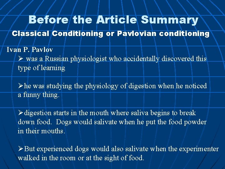 Before the Article Summary Classical Conditioning or Pavlovian conditioning Ivan P. Pavlov Ø was