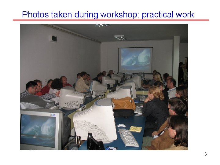 Photos taken during workshop: practical work 6 