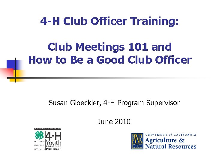 4 -H Club Officer Training: Club Meetings 101 and How to Be a Good