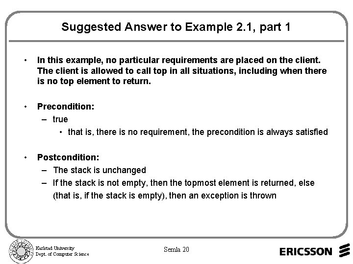 Suggested Answer to Example 2. 1, part 1 • In this example, no particular