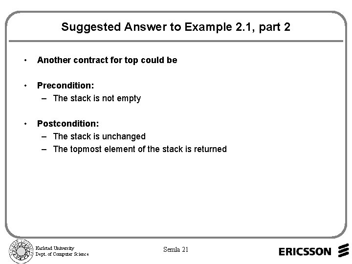 Suggested Answer to Example 2. 1, part 2 • Another contract for top could