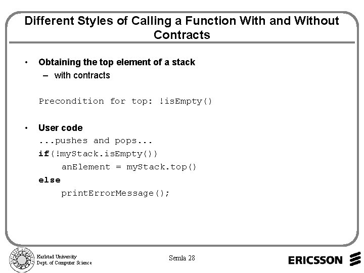 Different Styles of Calling a Function With and Without Contracts • Obtaining the top