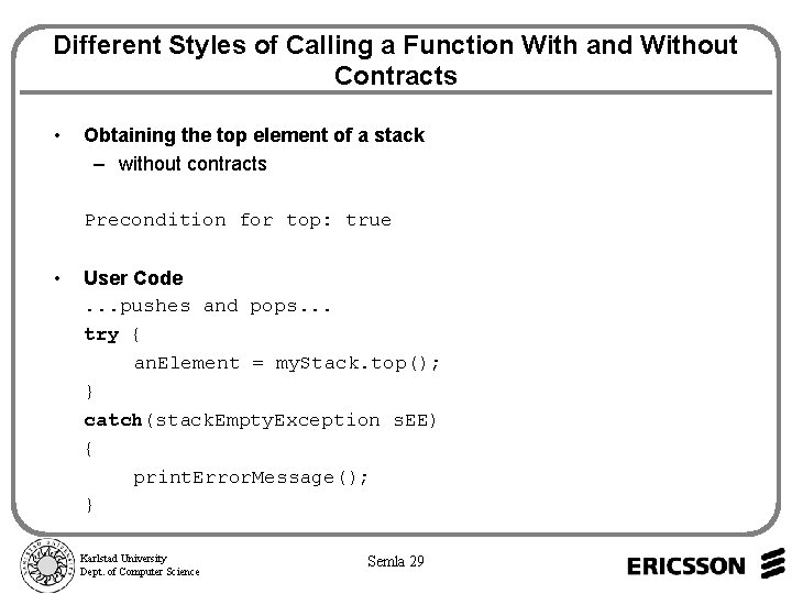 Different Styles of Calling a Function With and Without Contracts • Obtaining the top