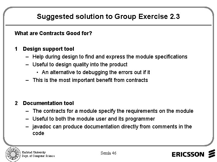 Suggested solution to Group Exercise 2. 3 What are Contracts Good for? 1 Design