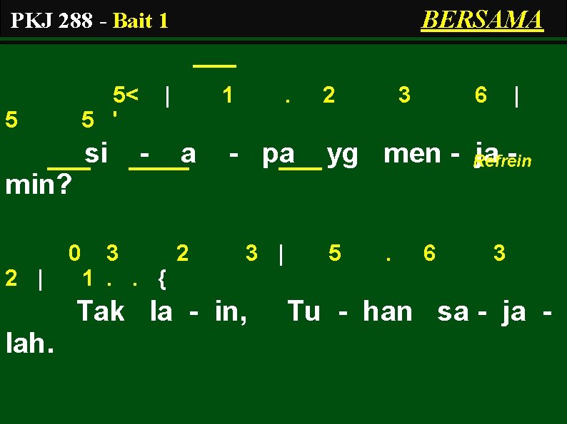 BERSAMA PKJ 288 - Bait 1 5< 5 ' 5 si | - 1