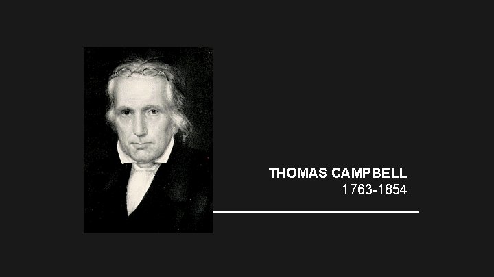 THOMAS CAMPBELL 1763 -1854 