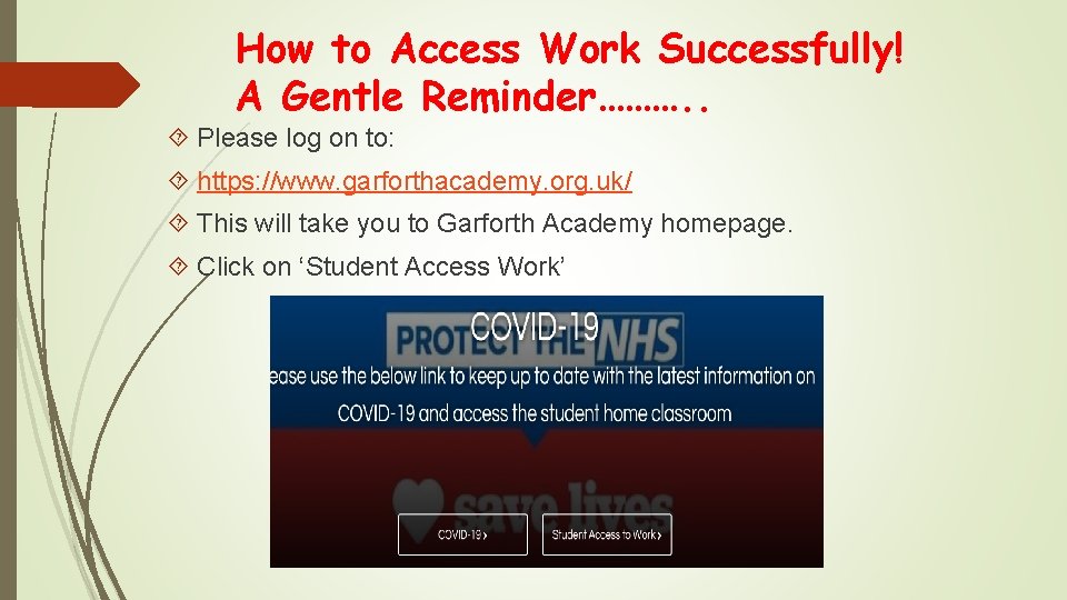 How to Access Work Successfully! A Gentle Reminder………. . Please log on to: https: