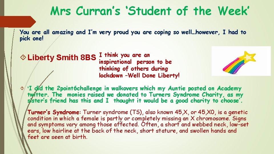 Mrs Curran’s ‘Student of the Week’ You are all amazing and I’m very proud