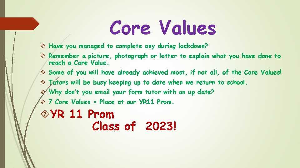 Core Values Have you managed to complete any during lockdown? Remember a picture, photograph