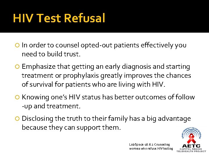 HIV Test Refusal In order to counsel opted-out patients effectively you need to build