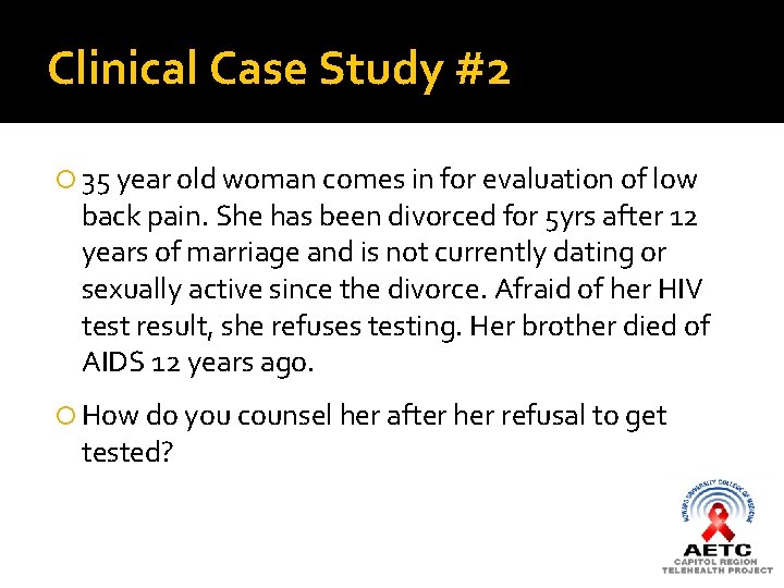 Clinical Case Study #2 35 year old woman comes in for evaluation of low
